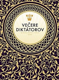 Večere diktátorov - Sprievodca skazenými