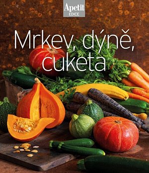 Mrkev, dýně, cuketa (Edice Apetit)