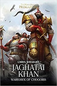 Jaghatai Khan : Warhawk of Chogoris