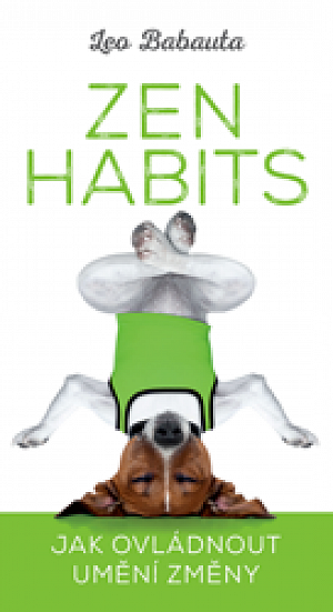 Zen Habits – Jak ovládnout umění změny