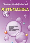 Průvodce k učebnicové sadě Matematiky pro 5.ročník ZŠ