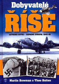 Dobyvatelé říše - Letecká bitva - Západní Evropa 1942-45
