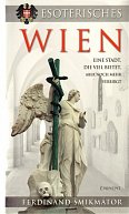 Esoterisches Wien - Eine Stadt, die viel bietet, aber noch mehr verbirgt