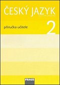 Český jazyk 2 pro ZŠ - příručka učitele, 1.  vydání