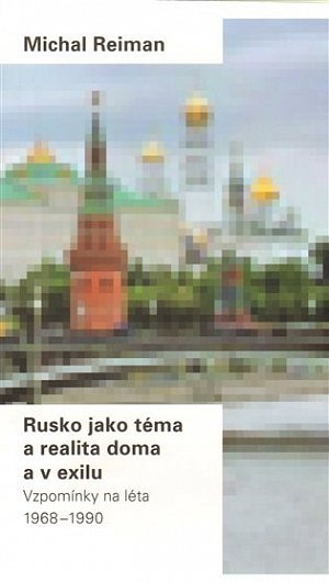 Rusko jako téma a realita doma a v exilu