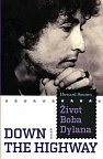 Život Boba Dylana - Down the Highway