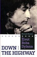 Život Boba Dylana - Down the Highway