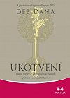 Ukotvení - Jak se spřátelit s nervovým systémem pomocí polyvagální teorie