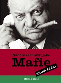 Naučte se mluvit jako Mafie - Kniha frází