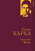 Gesammelte Werke: Franz Kafka