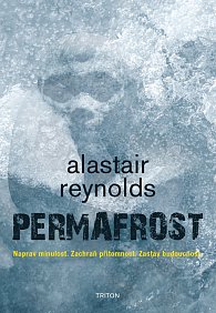 Permafrost - Naprav minulost. Zachraň přítomnost. Zastav budoucnost.