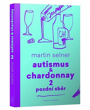 Autismus & Chardonnay 2 Pozdní sběr