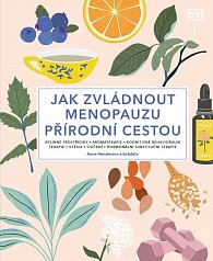 Jak zvládnout menopauzu přírodní cestou