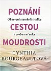 Poznání cestou moudrosti - Obnovení starobylé tradice k probuzení srdce