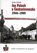 Jan Palach a Československo 1948 - 1989