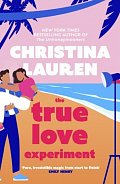 The True Love Experiment: The escapist opposites-attract rom-com of the summer from the bestselling author!