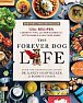 The Forever Dog Life: 120+ Recipes, Longevity Tips, and New Science for Better Bowls and Healthier Homes