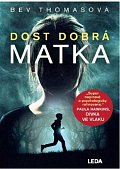 Dost dobrá matka