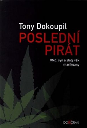 Poslední pirát - Otec, syn a zlatý věk marihuany