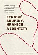 Etnické skupiny, hranice a identity, 1.  vydání