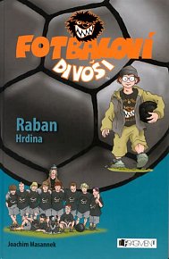 Fotbaloví divoši - Raban