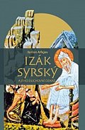 Izák Syrský a jeho duchovní odkaz