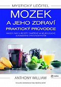 Mystický léčitel - Mozek a jeho zdraví praktický průvodce