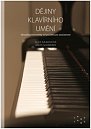 Dějiny klavírního umění - Vývoj klavírní tvorby od počátků po současnost