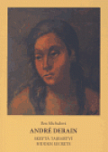 André Derain - Skrytá tajemství / Hidden Secrets