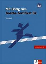 Mit Erfolg zum Goethe-Zertifikat B2 - kniha testů + CD
