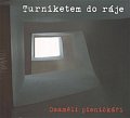 Turniketem do ráje - Osamělí písničkáři - CD