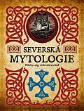 Severská mytologie - Příběhy a ságy z říše bohů a hrdinů