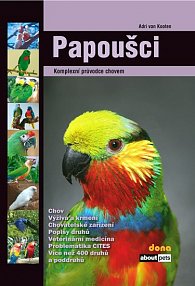 Papoušci - Komplexní průvodce chovem