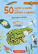 Expedice příroda: 50 zvířat a rostlin našich potoků a rybníků