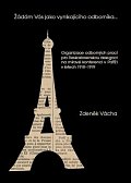 Žádám Vás jako vynikajícího odborníka - Organizace odborných prací pro československou delegaci na mírové konferenci v Paříži v letech 1918-1919.