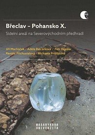 Břeclav - Pohansko X. Sídelní areál na Severovýchodním předhradí