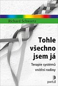Tohle všechno jsem já - Terapie systémů vnitřní rodiny