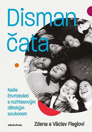 Dismančata - Naše čtvrtstoletí s rozhlasovým dětským souborem