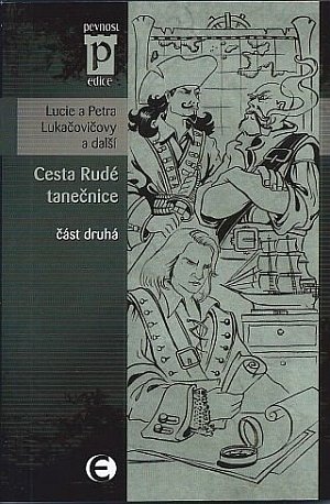 Cesta Rudé tanečnice - část druhá (Edice Pevnost)