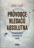 Průvodce hledačů absolutna - Encyklopedie duchovních nauk