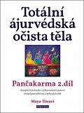 Totální ájurvédská očista těla - Pančakarma 2.díl