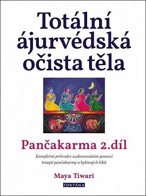 Totální ájurvédská očista těla - Pančakarma 2.díl