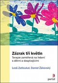 Zázrak tří květin: Terapie zaměřená na řešení s dětmi a dospívajícími