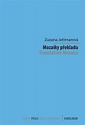 Mozaiky překladu - Translation Mosaics K devadesátému výročí narození Jiřího Levého