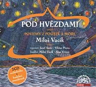 Pod hvězdami - Povídky z pouště a moře - 2 CD (Čte Josef Somr, Viktor Preiss)