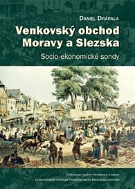 Venkovský obchod Moravy a Slezska - Socio-ekonomické sondy