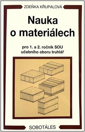 Nauka o materiálech pro 1. a 2. ročník SOU učebního oboru truhlář, 4.  vydání