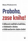 Proboha, zase kniha! - O děkovné modlitbě a bublifuku, o klobásách s láskou a štědrovečerním zlatém chvění