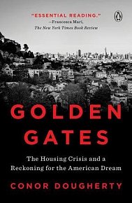Golden Gates : The Housing Crisis and a Reckoning for the American Dream