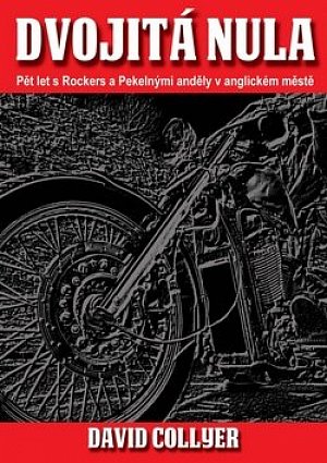 Dvojitá nula - Pět let s Rockers a Pekelnými anděly